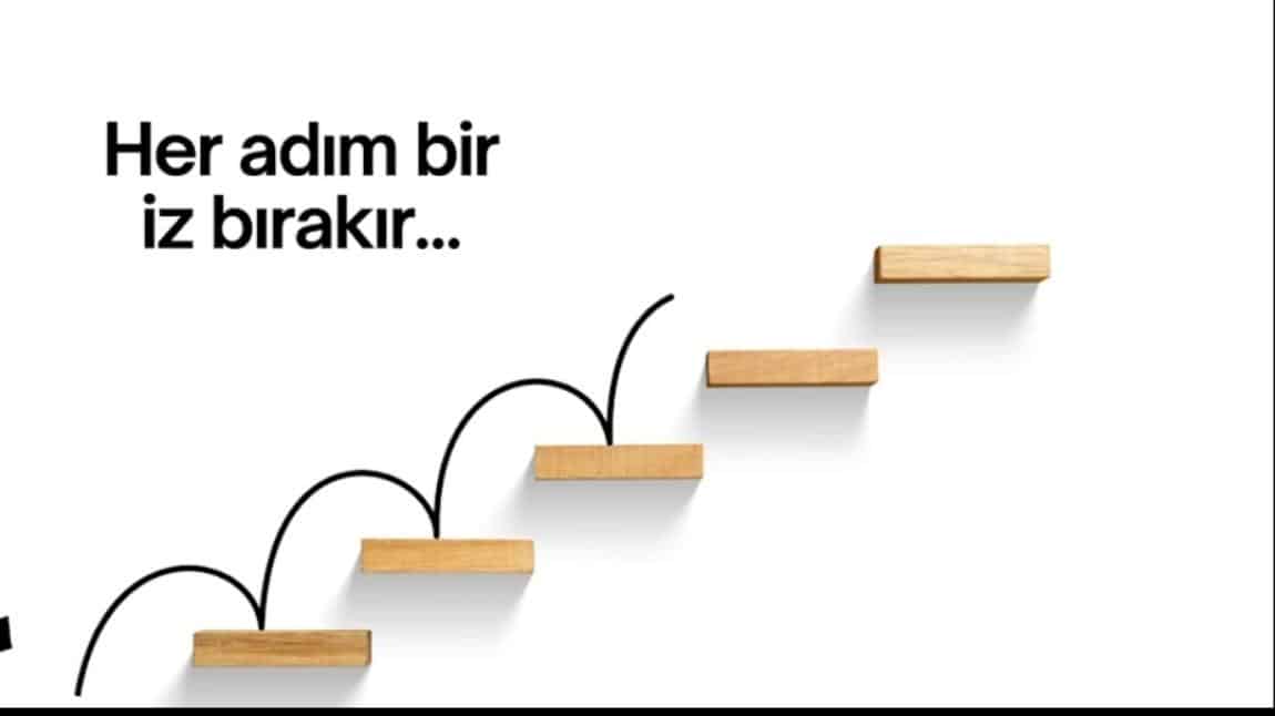 Her Adım Bir İz Bırakır...